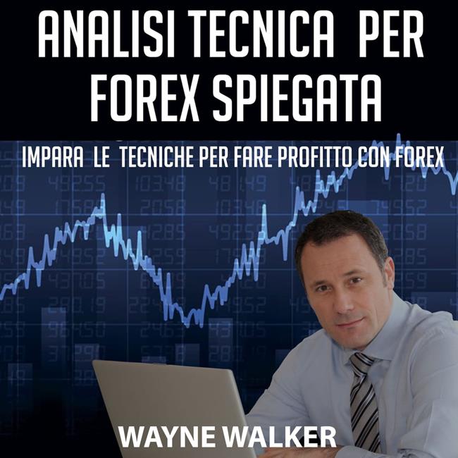 Libraccio Analisi Tecnica Per Forex Spiegata (audiolibro) Nuova