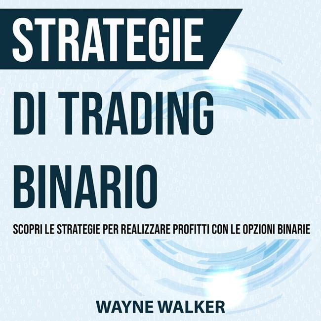 Libraccio Strategie di Trading Binario (audiolibro) Flash Sale