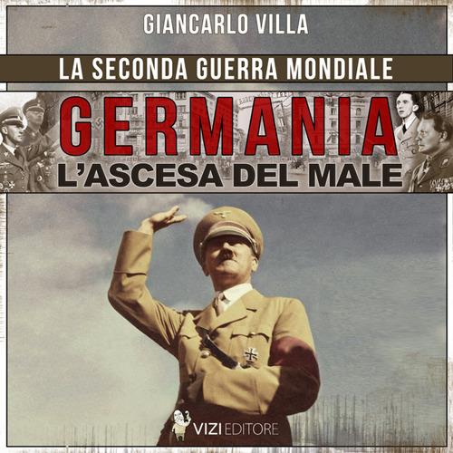 Libraccio Germania l’ascesa del male (audiolibro) Rilascio limitato