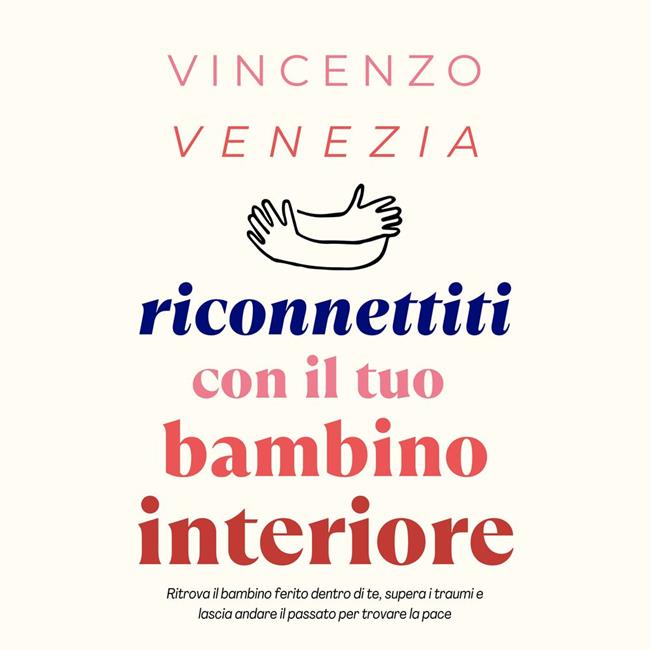 Libraccio Riconnettiti con il Tuo Bambino Interiore (audiolibro) Super sconto